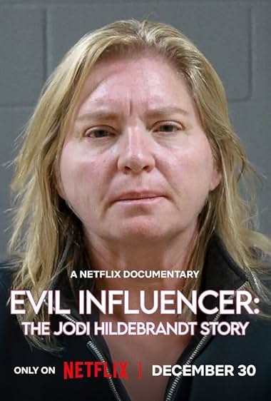 Evil Influencer: The Jodi Hildebrandt Story